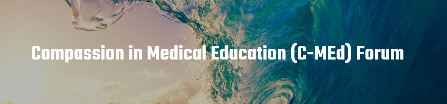 Compassion in Medical Education (C-MEd) Forum - No CME Banner